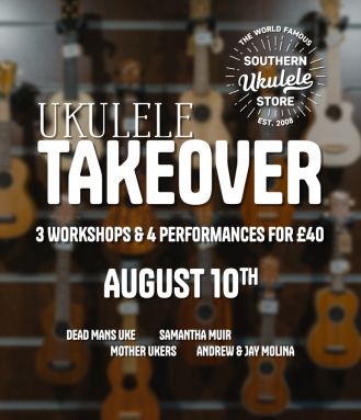 SUS 'UKULELE TAKEOVER DAY' EVENT 10TH AUGUST 2024 - 4 Acts, 3 Workshops 12pm-7pm